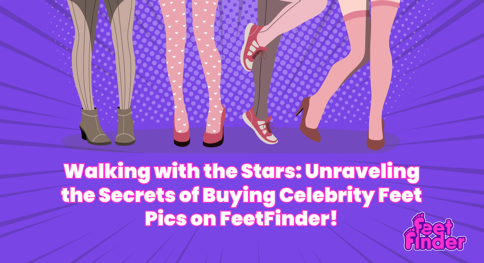 Buying Celebrity Feet Pics