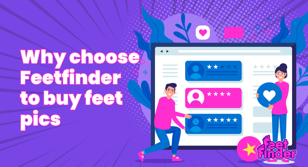 Why choose Feetfinder to buy feet pics