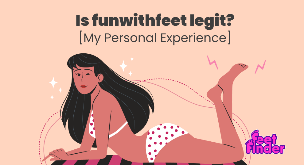 Is FunWithFeet Legit